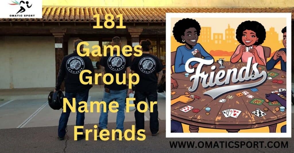 Games Group Name For Four Friends