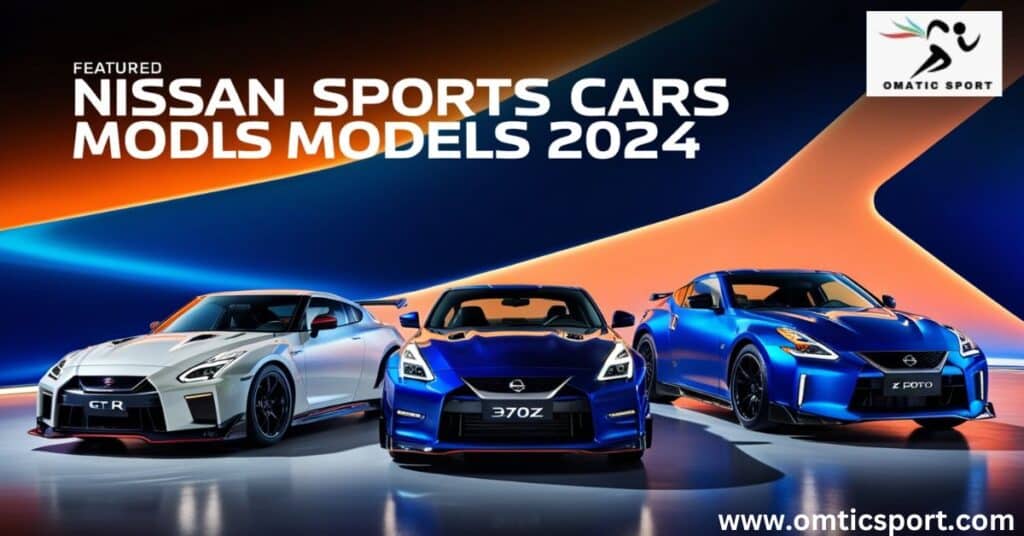 Nissan Sports Cars Models