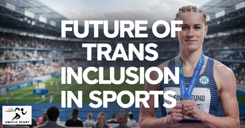 Future of Trans Inclusion in Sports