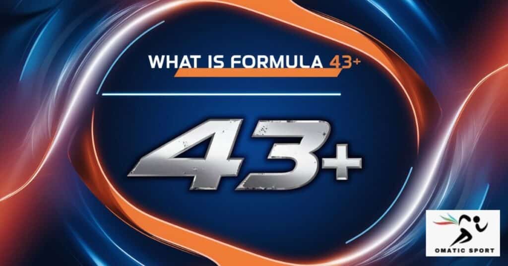 What is Formula 43+?