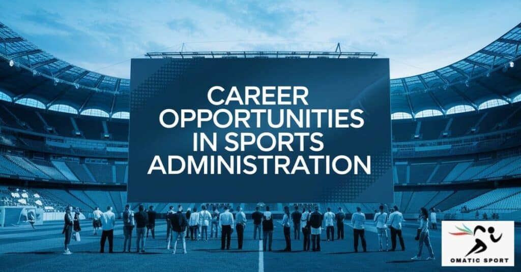 Career Opportunities in Sports Administration