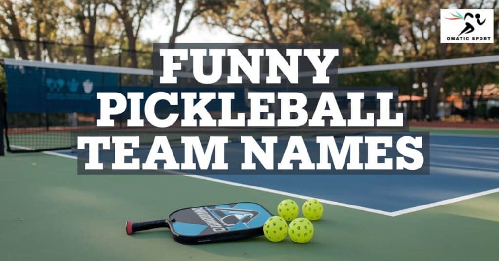 Funny Pickleball Team Names